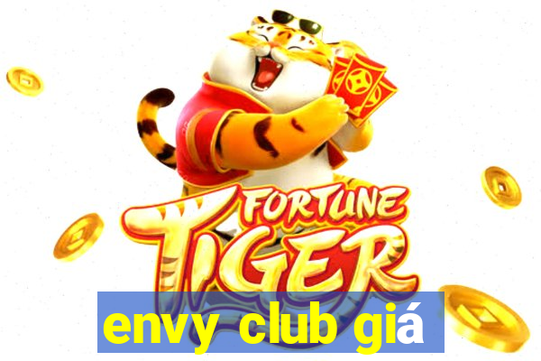 envy club giá