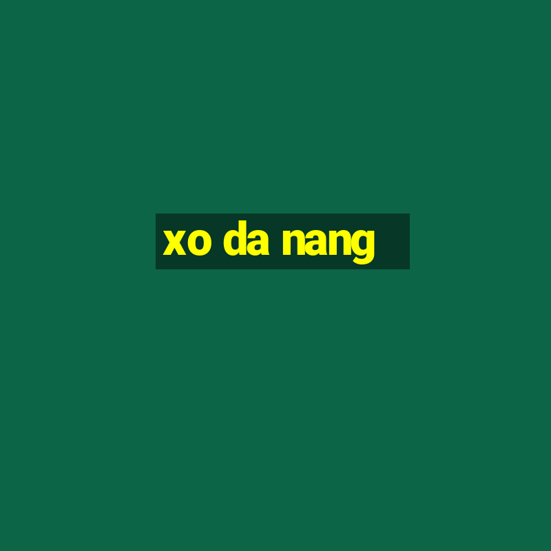 xo da nang