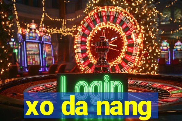 xo da nang