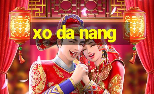 xo da nang