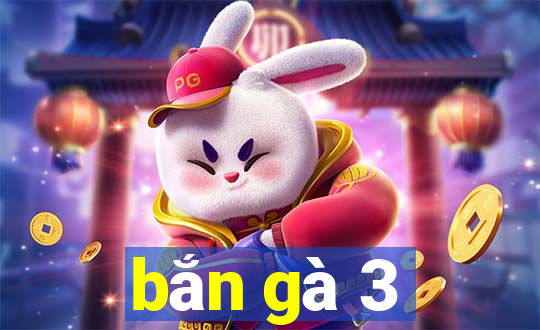 bắn gà 3