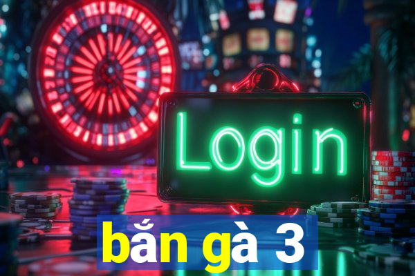 bắn gà 3