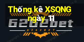 Thống kê XSQNG ngày 11