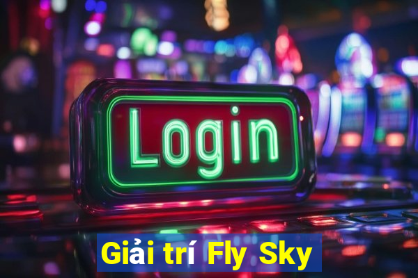 Giải trí Fly Sky