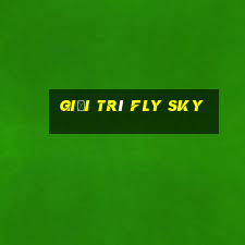 Giải trí Fly Sky