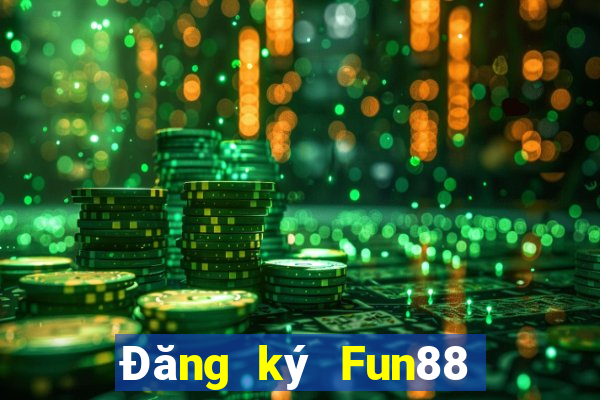 Đăng ký Fun88 xổ số bậc thầy