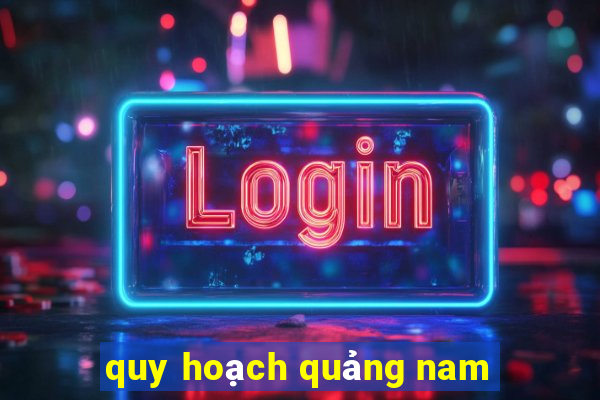 quy hoạch quảng nam