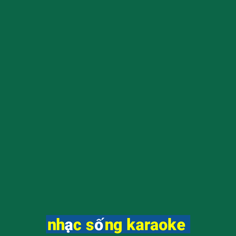 nhạc sống karaoke