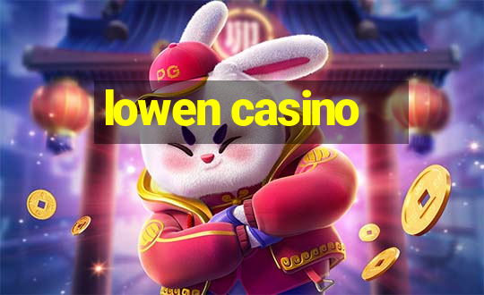 lowen casino