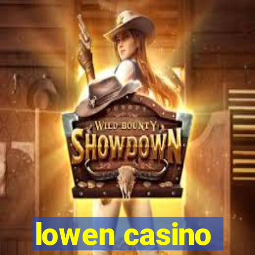 lowen casino