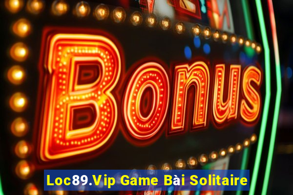 Loc89.Vip Game Bài Solitaire