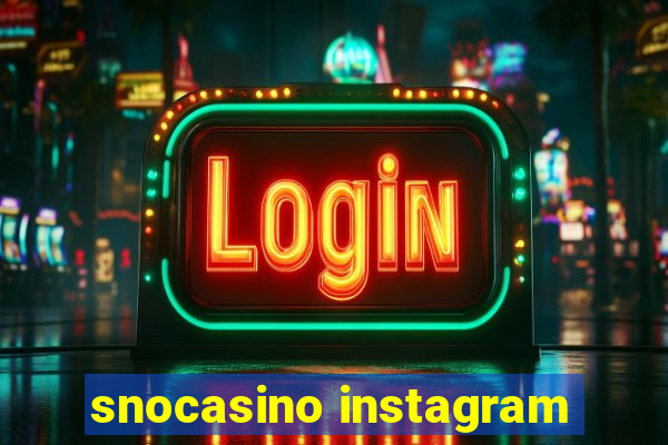 snocasino instagram