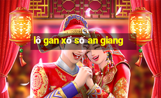 lô gan xổ số an giang