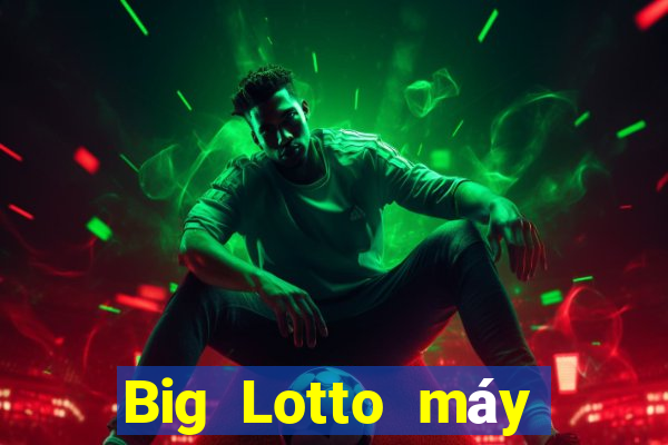 Big Lotto máy chơi một cược