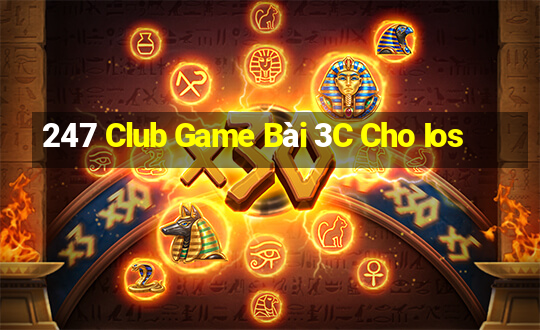 247 Club Game Bài 3C Cho Ios