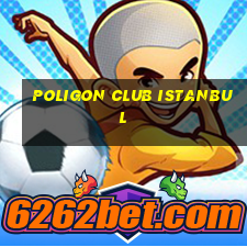 poligon club istanbul