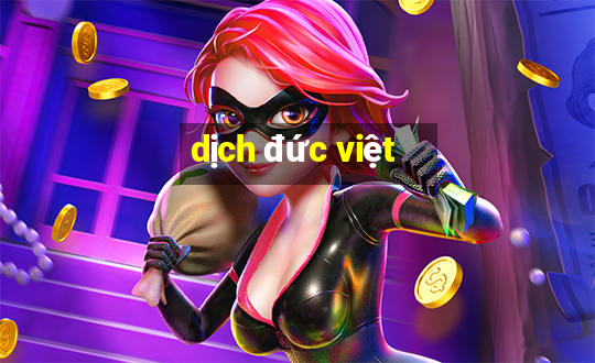 dịch đức việt