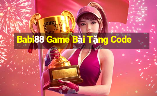 Babi88 Game Bài Tặng Code