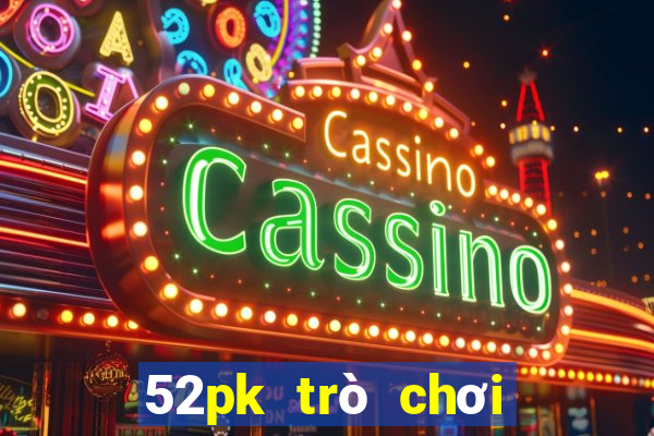 52pk trò chơi trên web