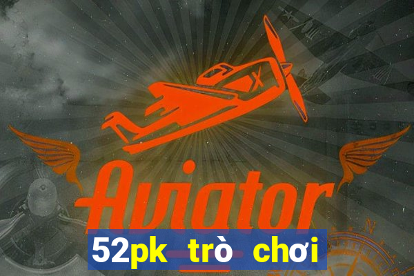 52pk trò chơi trên web