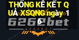 THỐNG KÊ KẾT QUẢ XSQNG ngày 16