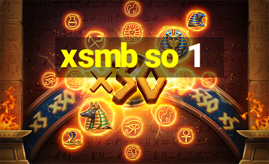 xsmb so 1