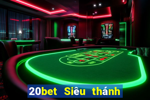 20bet Siêu thánh đăng nhập