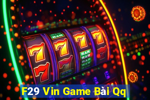 F29 Vin Game Bài Qq