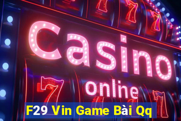 F29 Vin Game Bài Qq