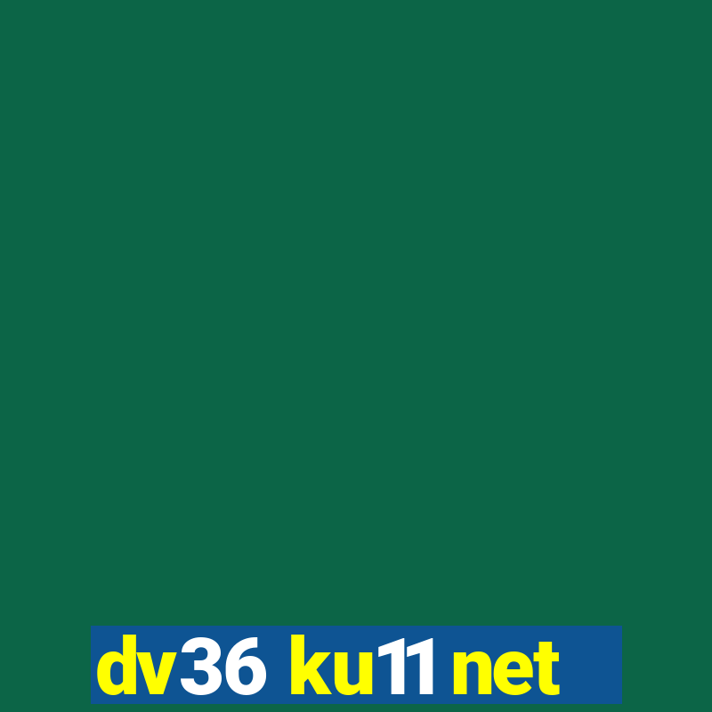 dv36 ku11 net