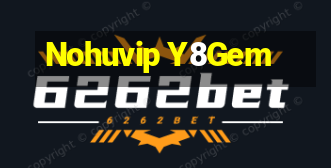 Nohuvip Y8Gem