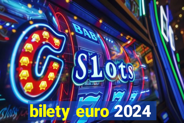 bilety euro 2024