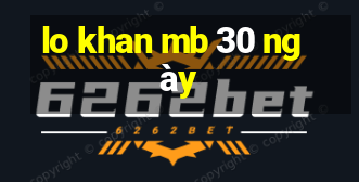 lo khan mb 30 ngày