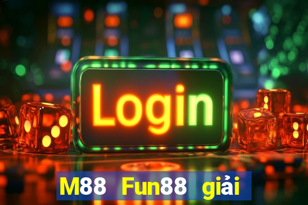 M88 Fun88 giải trí Việt nam Big Player Tải về