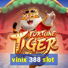 vinix 388 slot