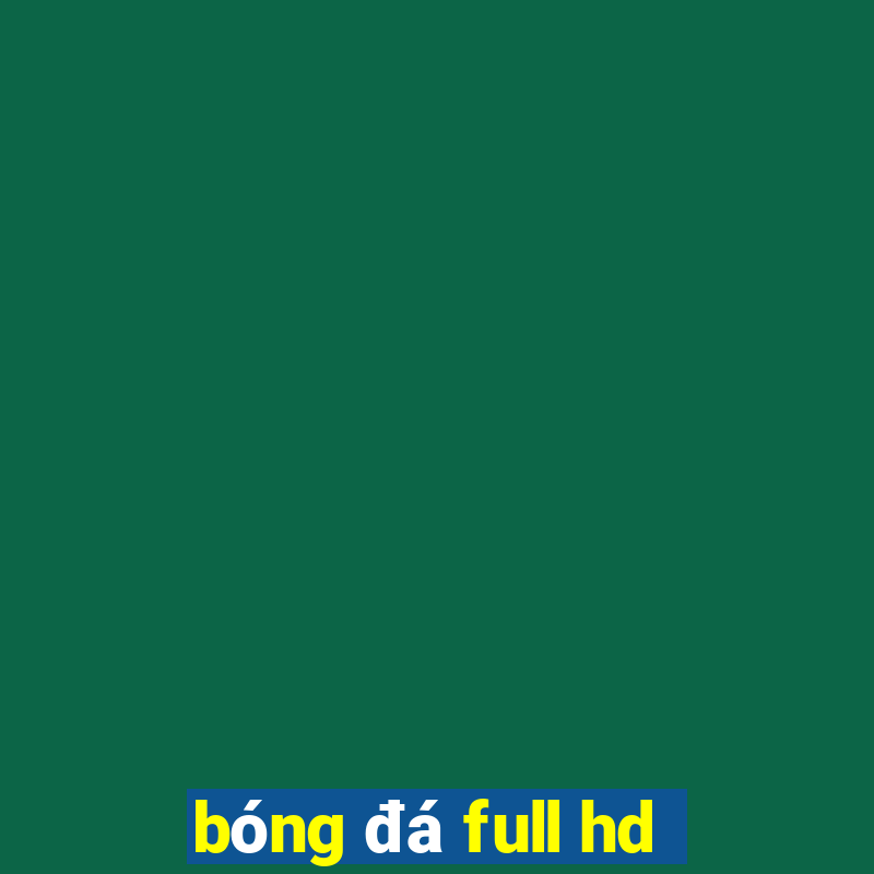 bóng đá full hd