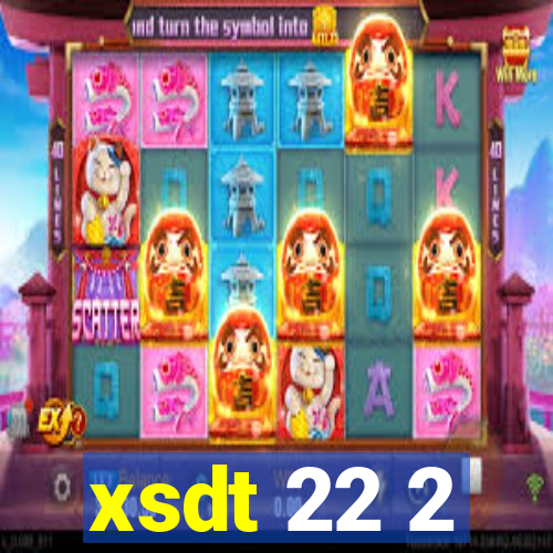 xsdt 22 2