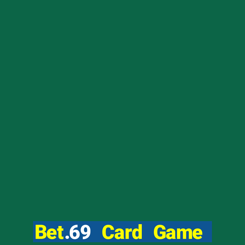 Bet.69 Card Game Gift Code