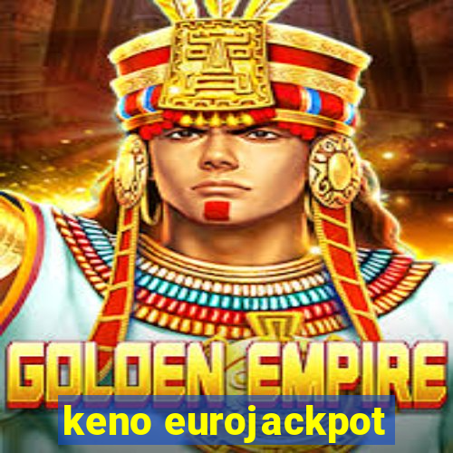 keno eurojackpot