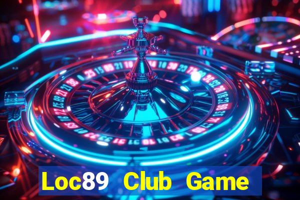 Loc89 Club Game Bài Offline