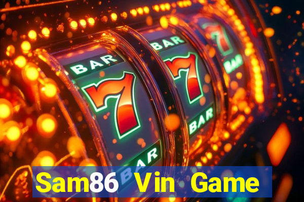 Sam86 Vin Game Bài Quốc Tế