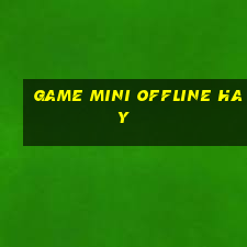 game mini offline hay