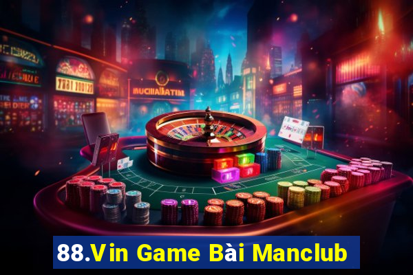 88.Vin Game Bài Manclub