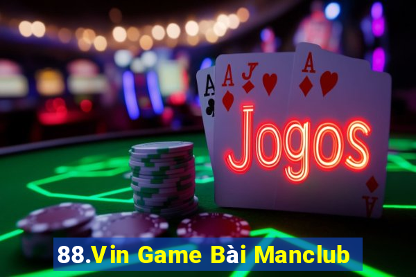 88.Vin Game Bài Manclub