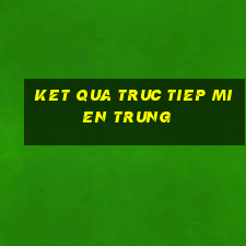 ket qua truc tiep mien trung