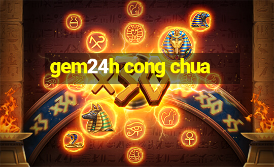 gem24h cong chua