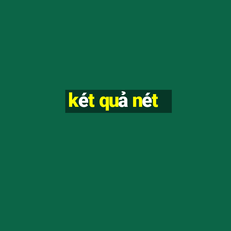 két quả nét