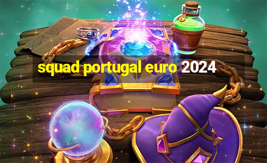 squad portugal euro 2024