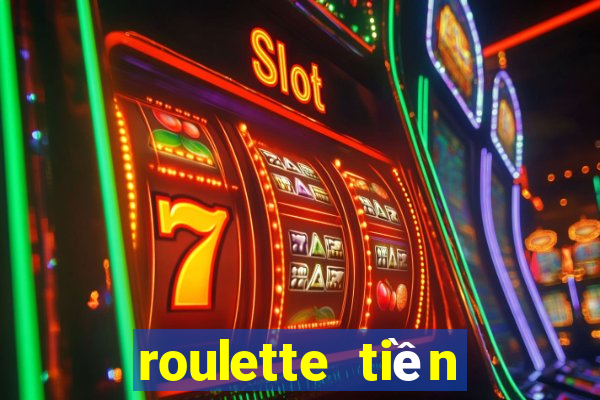 roulette tiền điện tử