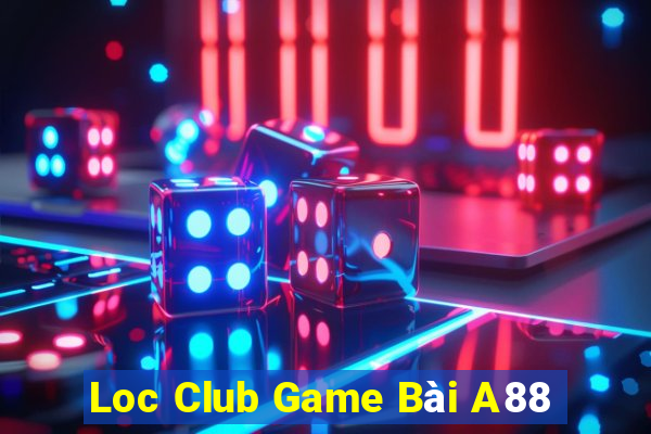 Loc Club Game Bài A88